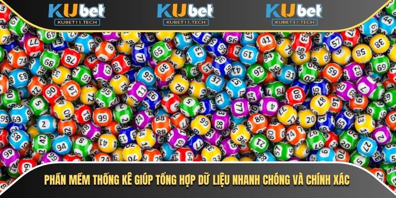 Phần mềm thống kê giúp tổng hợp dữ liệu nhanh chóng và chính xác